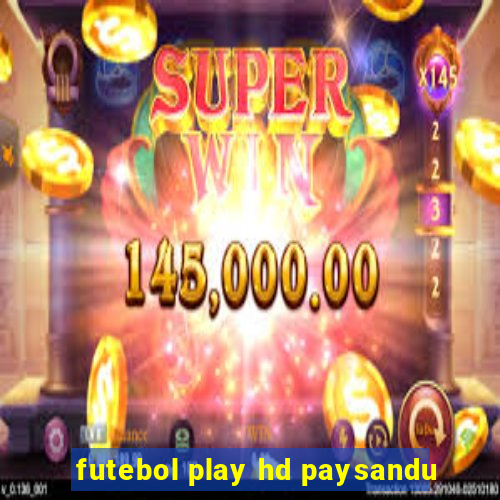 futebol play hd paysandu